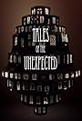 Tales of the Unexpected (2014)
