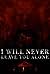 I Will Never Leave You Alone (2023)