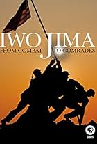 Iwo Jima: From Combat to Comrades (2015)