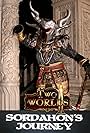 Two Worlds II: Sordahon's Journey (2010)