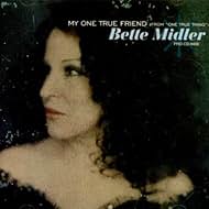 Bette Midler in Bette Midler: My One True Friend (1998)