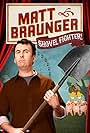 Matt Braunger: Shovel Fighter (2012)