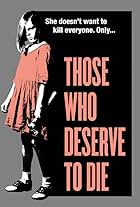 Those Who Deserve to Die (2019)