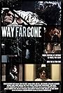 Way Far Gone (2014)