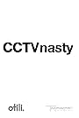 CCTV Nasty (2024)