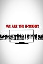 We the Internet TV (2015)