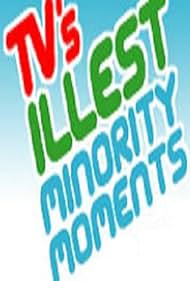 TV's Illest Minority Moments Presented by Ego Trip (2004)
