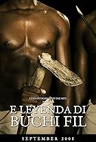 E leyenda di Buchi Fil (2008)