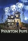 Phantom Pups (2022)