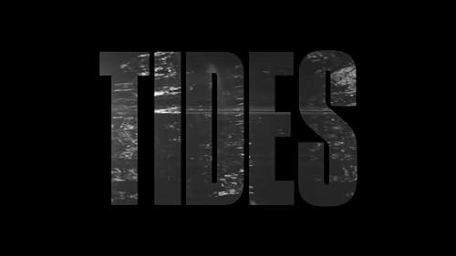 Watch TIDES: Official LFF 2017 Trailer