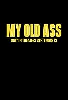 My Old Ass