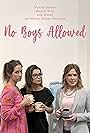 Julie Wittner, Breanna Wing, and Victoria Truscott in No Boys Allowed (2019)