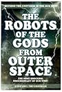 The Robots of the Gods from Outer Space (1999)