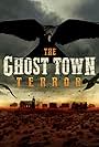 The Ghost Town Terror (2022)