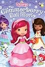 Strawberry Shortcake: The Glimmerberry Ball Movie (2010)