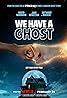 We Have a Ghost (2023) Poster