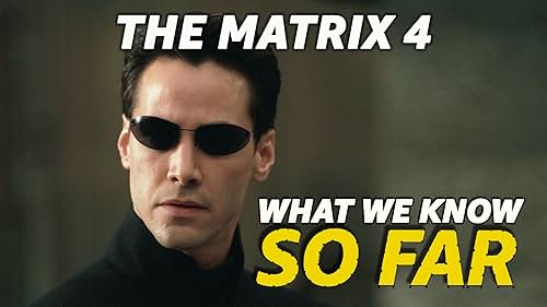 What We Know About 'The Matrix 4' ... So Far