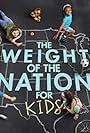 The Weight of the Nation for Kids (2012)