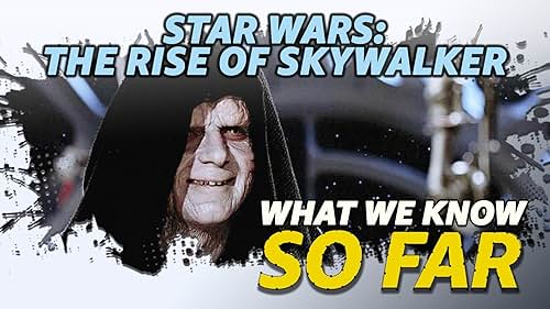 What We Know About 'Star Wars: The Rise of Skywalker' ... So Far