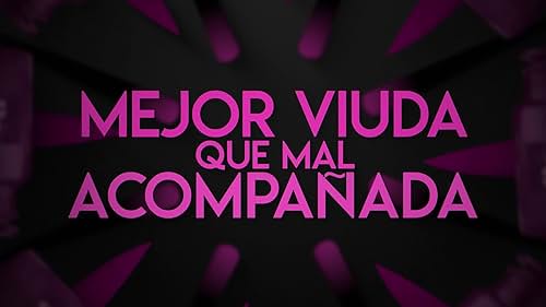 With Itati Cantoral, Alicia Machado, Patricia Manterola, with a special appearance by Lucía Méndez, featuring Alberto Estrella. Mejor Viuda que Mal Acompañada. Coming soon, only in theaters.