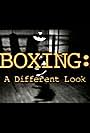 Boxing: A Different Look (1996)