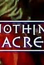 Nothing Sacred (1997)