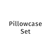 pillowcase set