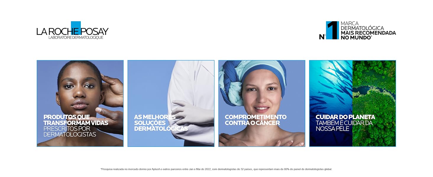 LA ROCHE POSAY A MARCA MAIS RECOMENDADA PELOS DERMATOLOGISTAS