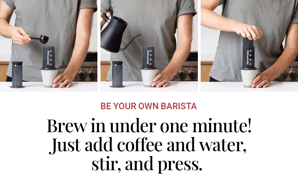 Brew in under one minute! Just add coffee and water, stir, and press. 