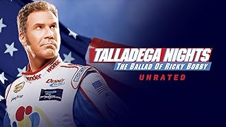 Talladega Nights: The Ballad of Ricky Bobby Unrated