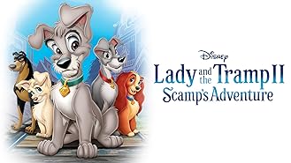 Lady And The Tramp II: Scamp's Adventure (Theatrical Version)