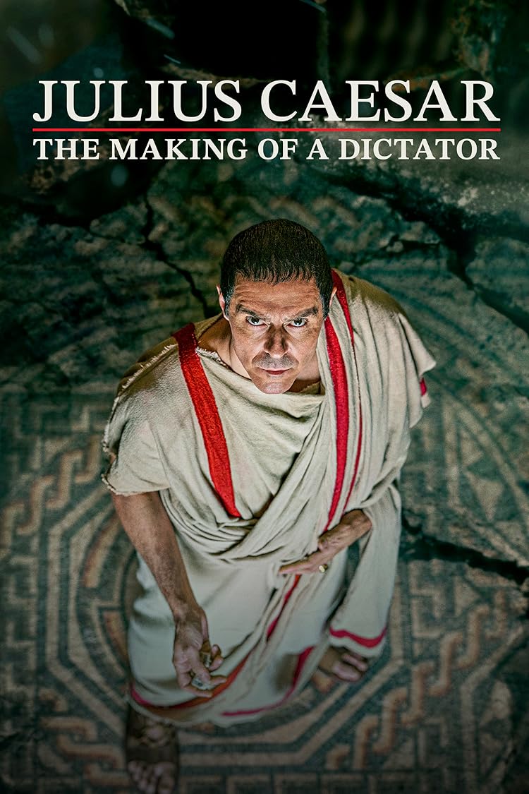 Julius Caesar: The Making of a Dictator