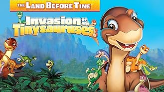 The Land Before Time XI: Invasion of the Tinysauruses