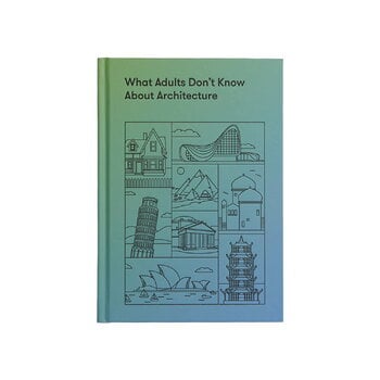 Architecture, What Adults Don't Know About Architecture, Green