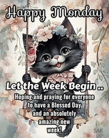 a black cat is sitting on a swing with flowers on its head and says happy monday let the week begin .