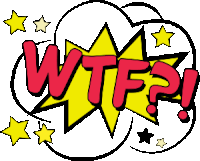 a comic speech bubble with the word wtf written in red