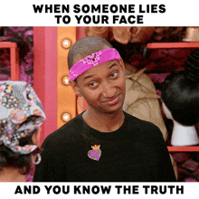 when someone lies to your face and you know the truth poster