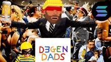 a man in a suit and tie stands in front of a sign that says " degen dads "