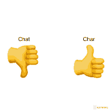 a thumbs down and a thumbs up with the words chat and char on them