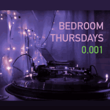 a poster for bedroom thursdays 0.001 with a record player in the foreground