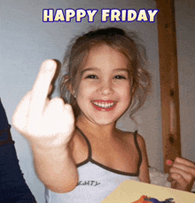 a little girl is giving the middle finger with the words happy friday behind her