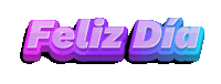 the word feliz dia is written in pink and purple on a white background