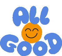 a blue and orange graphic that says all good