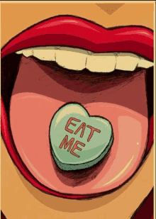 a heart shaped candy that says eat me in a woman 's mouth