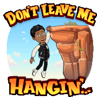 a cartoon of a man hanging from a cliff with the words do n't leave me hangin behind him