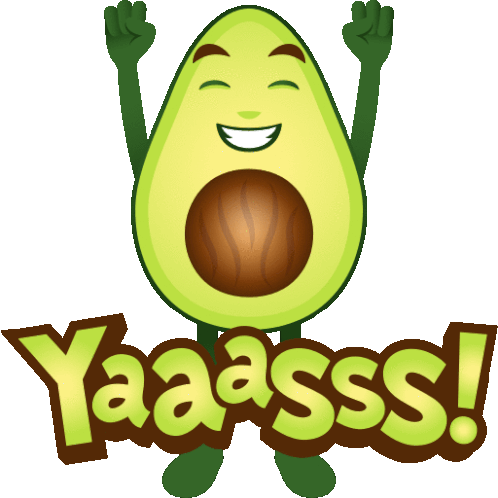 a cartoon avocado with arms and legs and the words yaaasss below it