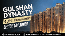 an advertisement for gulshan dynasty 4bhk luxury apartments sector 144 noida