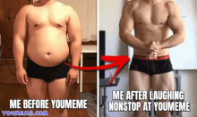 a before and after photo of a man with the caption me before youmeme me after laughing nonstop at youmeme