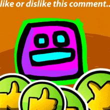 a cartoon drawing of a colorful face with the words like or dislike this comment underneath it