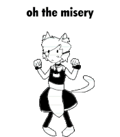 a black and white drawing of a cat dressed as a maid with the words `` oh the misery '' .